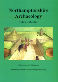 Northamptonshire Archaeology Journal Vol 42